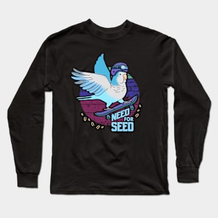 need for seed - blue quaker parrot Long Sleeve T-Shirt